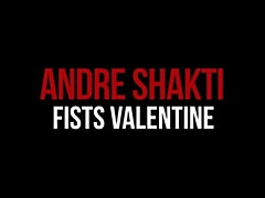 Andre Shakti Fists Valentine - Latina Lesbian BDSM Fisting & Squirt Orgasm in 4K HD